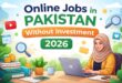 Online Jobs in Pakistan Without Investment — 2026